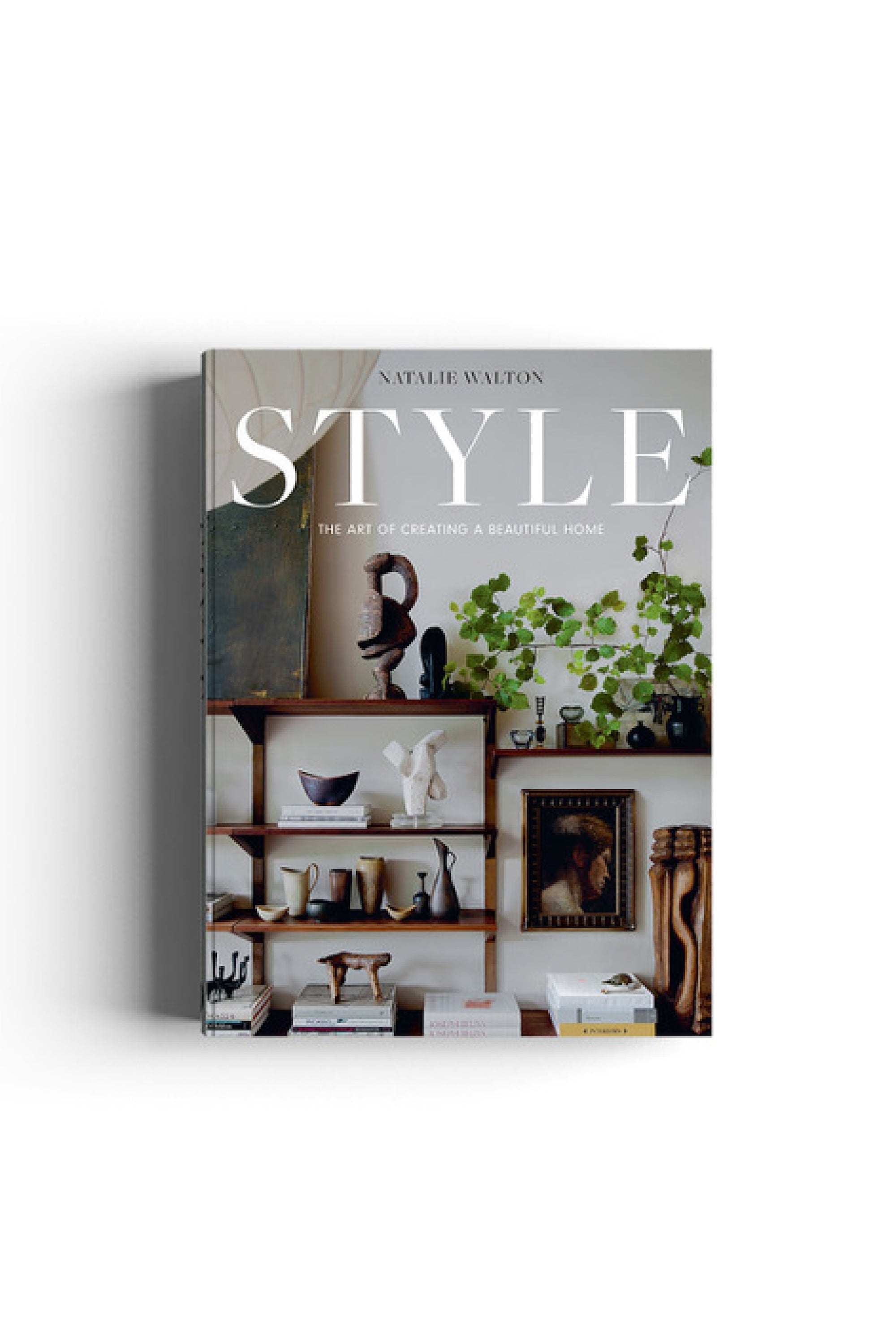 BOOK - STYLE: The Art of Creating a Beautiful Home by Natalie Walton | Imprint House